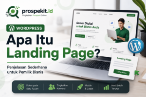 Apa Itu Landing Page? Penjelasan Sederhana untuk Pemilik Bisnis